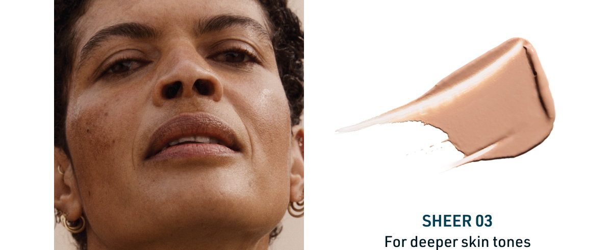 Sheer 03 for deeper skin tones