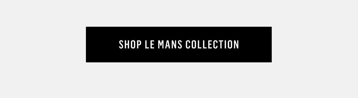 Shop Le Mans Collection