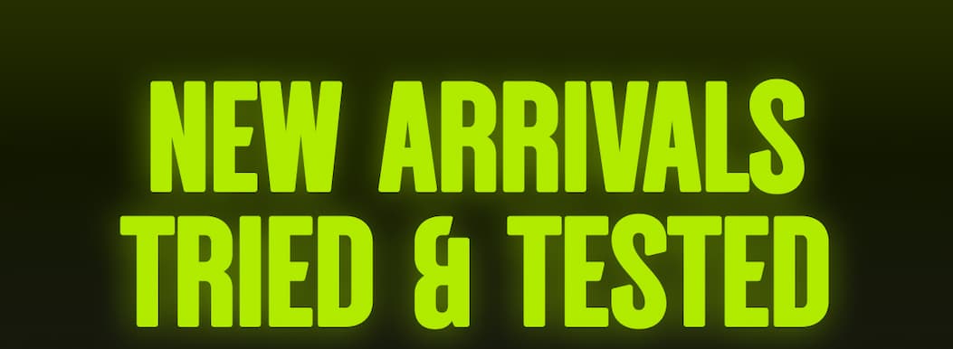 NEW ARRIVALS TRIED & TESTED | SHOP NEW ARRIVALS 