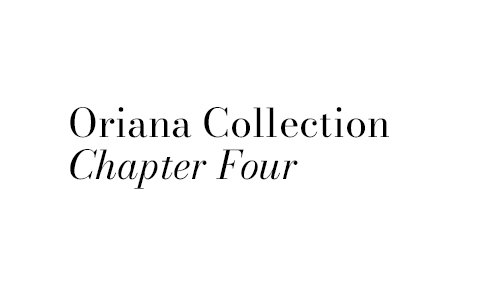 Oriana Collection Chapter Four