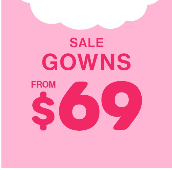 Sale Gowns From $69