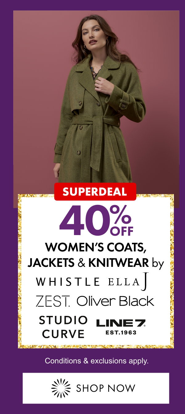 SUPERDEAL 40% OFF Women's Coats, Jackets & Knitwear by Whistle, Ella J, Zest, Oliver Black, Studio Curve & Line 7