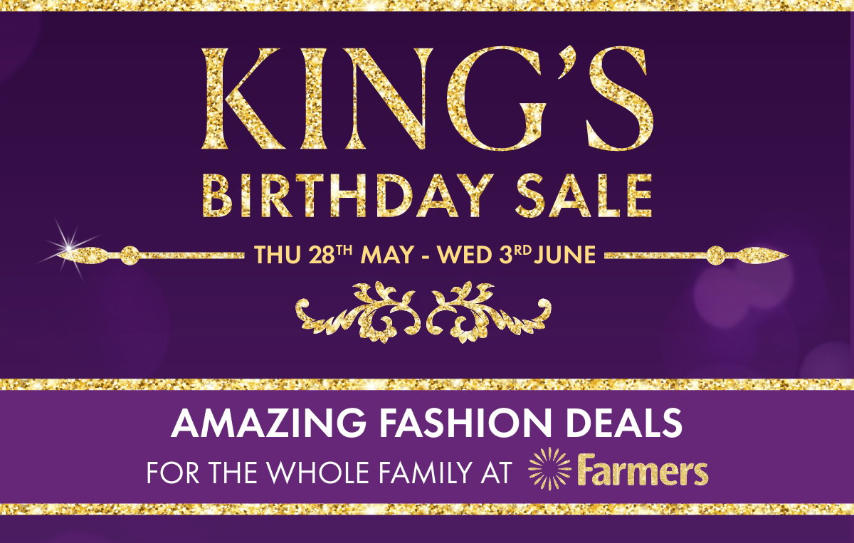 Kings Birthday Sale - Amazing Fashion Deals for the Whole Family at Farmers