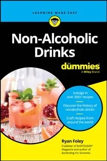 Non-Alcoholic Drinks For Dummies, by Ryan Foley