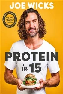 Protein in 15, by Joe Wicks