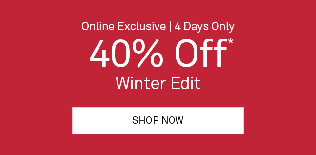 40% Off Winter Edit