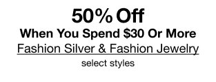 50% Off When You Spend $30 Or More | Fashion Silver & Fashion Jewelry