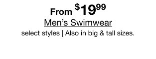 From $19.99 | Men’s Swimwear