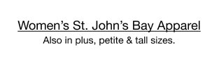 Women’s St. John’s Bay Apparel