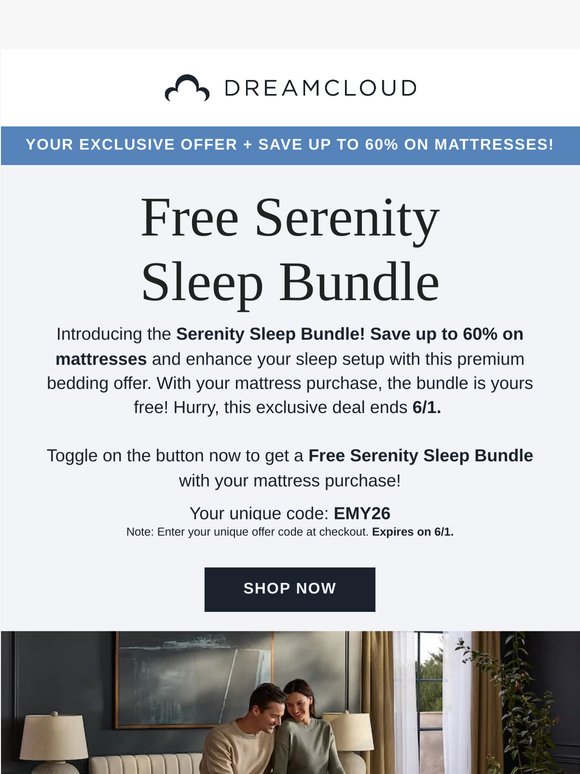 Exclusive Deal for You: Free Sleep Bundle + up to 60% on Mattresses! Use Code: EMY26