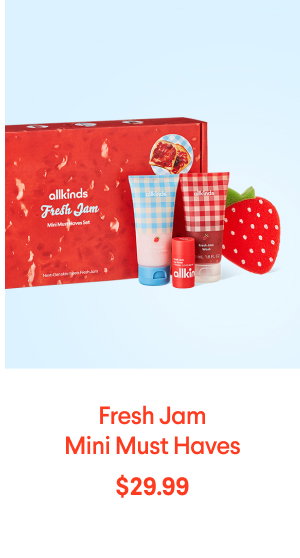 Fresh Jam Mini Must Haves