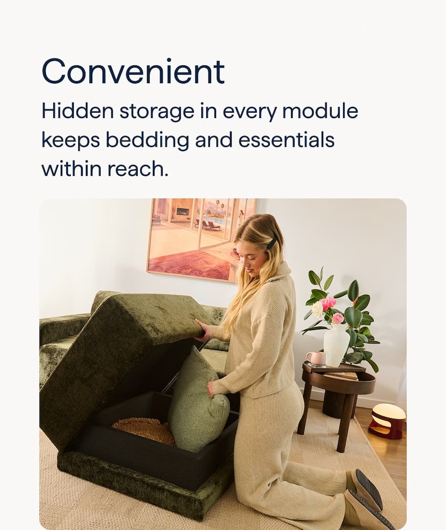 Convenient. Hidden storage in every module keeps bedding and essentials within reach.