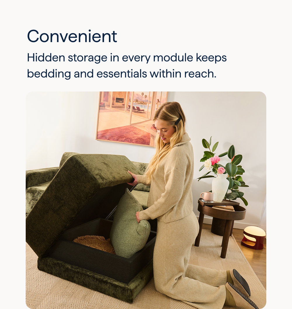 Convenient. Hidden storage in every module keeps bedding and essentials within reach.