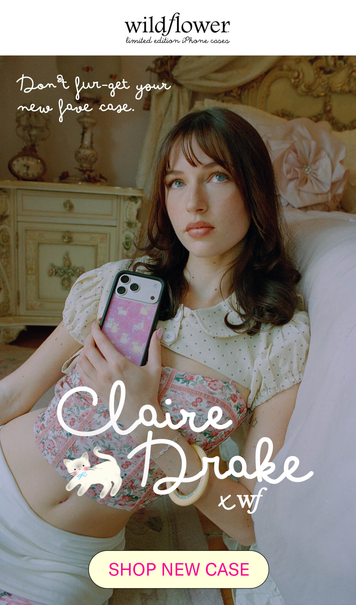 Don't fur-get your new fave case. Claire Drake x WF [SHOP NEW CASE]