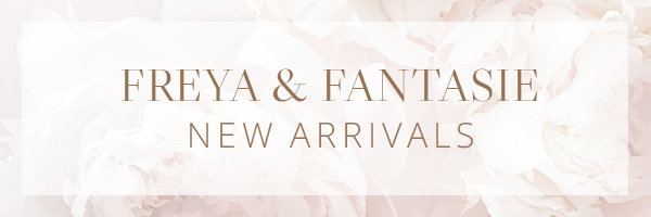 Freya & Freya New Arrivals