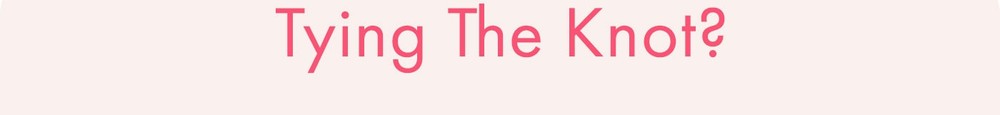 Tying the knot?