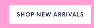Shop New Arrivals