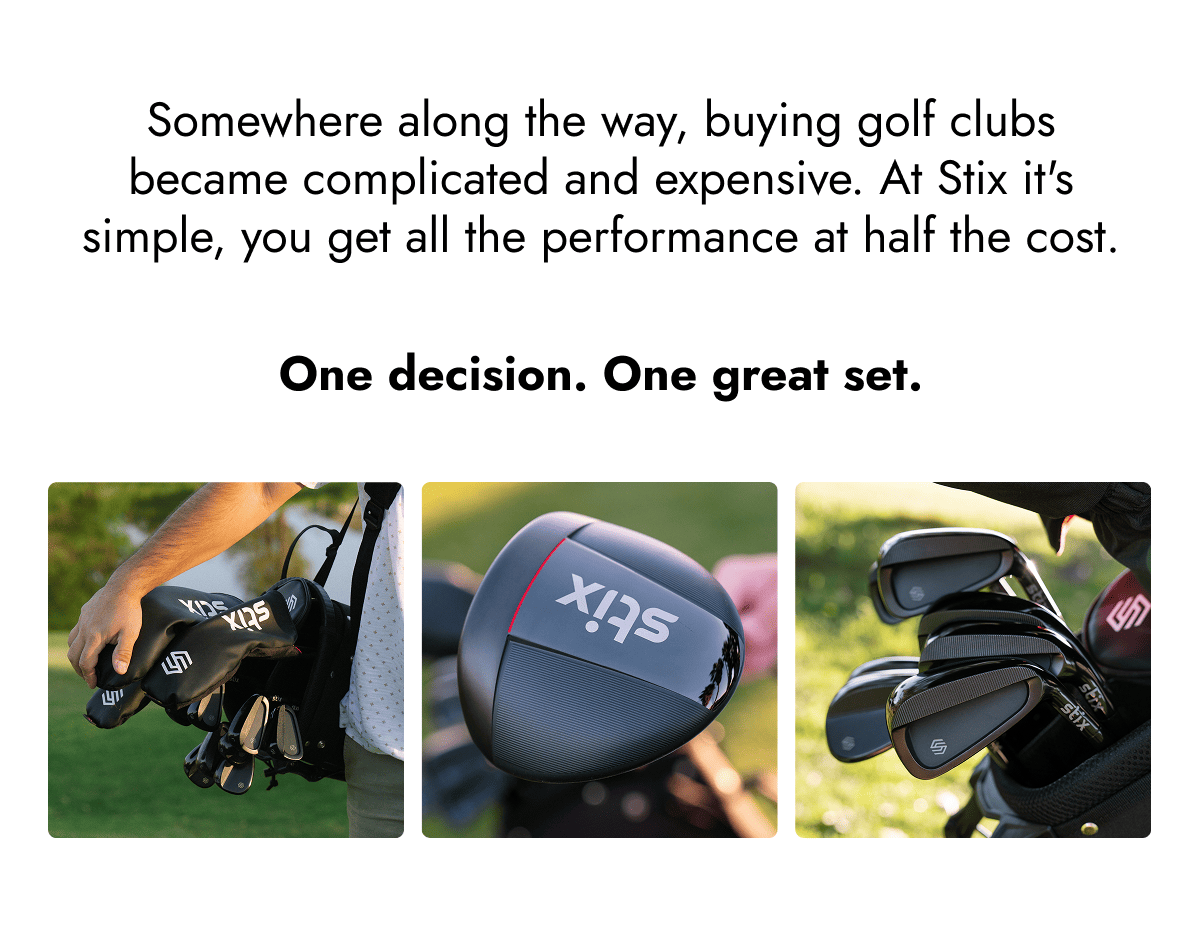 One decision. One great set