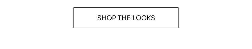 Shop The Looks