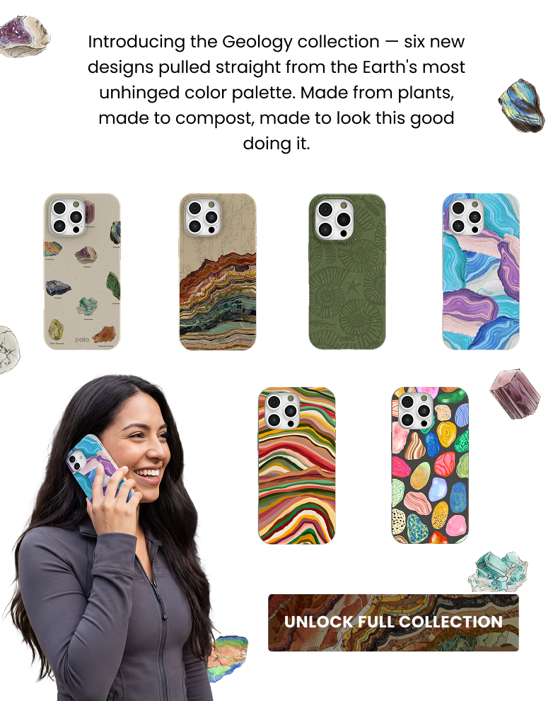 pela.Introducing the Geology collection - six new designs pulled straight from the Earth's most unhinged color palette.
