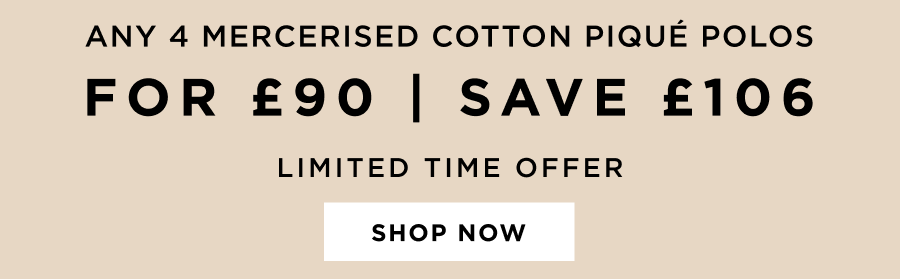 Any 4 mercerised Cotton pique Polos for £90 | Save £106