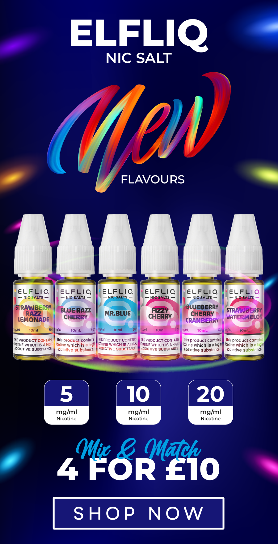 New Elfliq Nic Salt flavours. Available in 5mg, 10mg, and 20mg nicotine strengths. Mix & Match 4 for £10.
