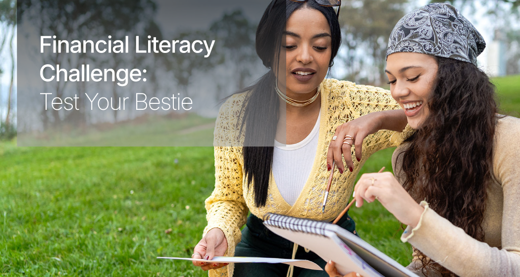 Test Your Bestie on Financial Literacy