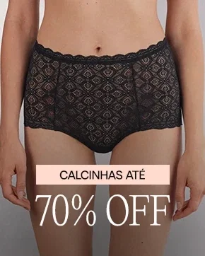 Calcinhas até 70% off