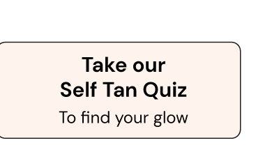 Take our Self Tan Quiz