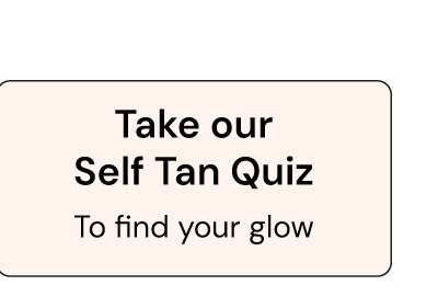 Take our Self Tan Quiz