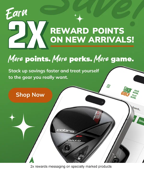Earn DOUBLE REWARDS Points on New Arrivals!