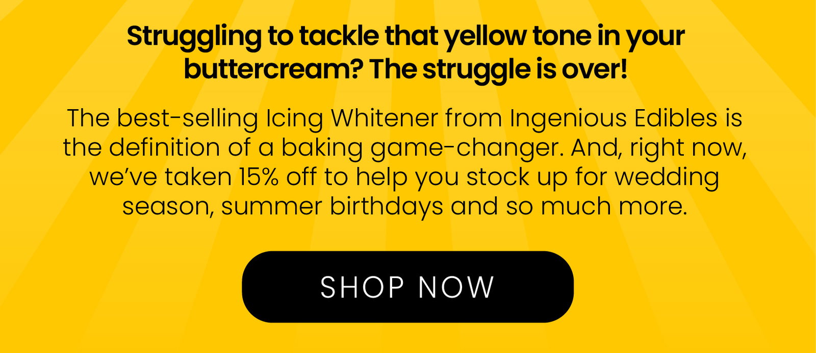 Struggling to tackle that yellow tone in your buttercream? The struggle is over! Shop now