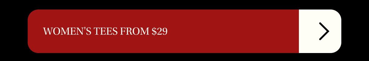 Women's Tees from $29