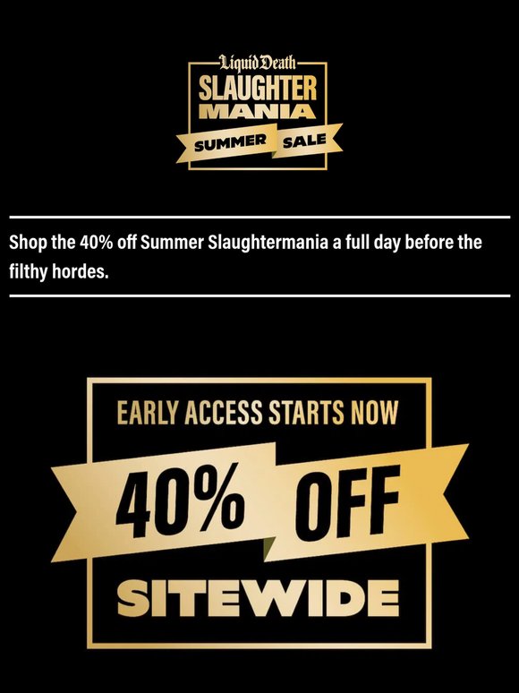 EARLY ACCESS: 40% Off Merch Sitewide