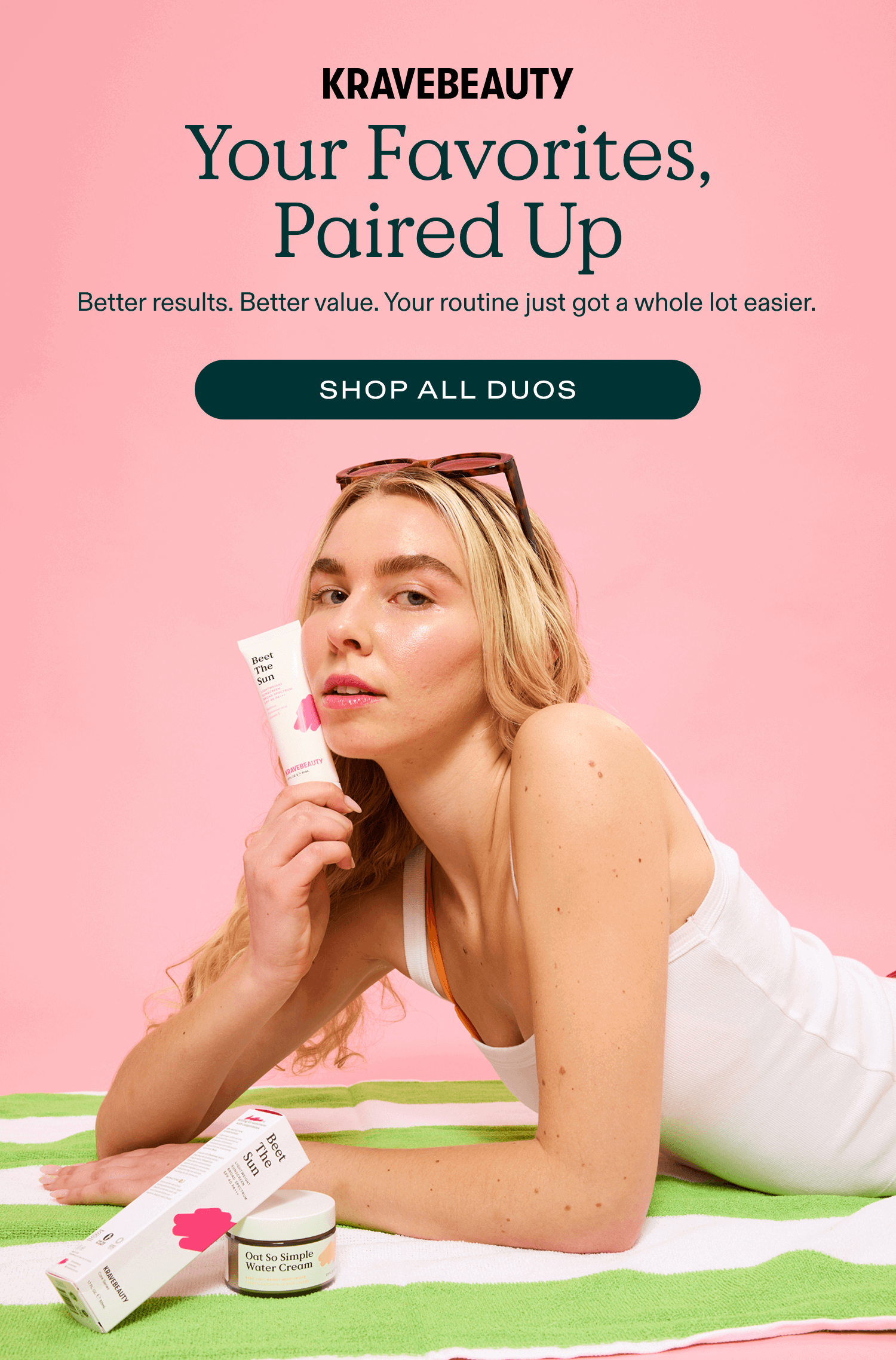 Your favorites, paired up. Shop Duos