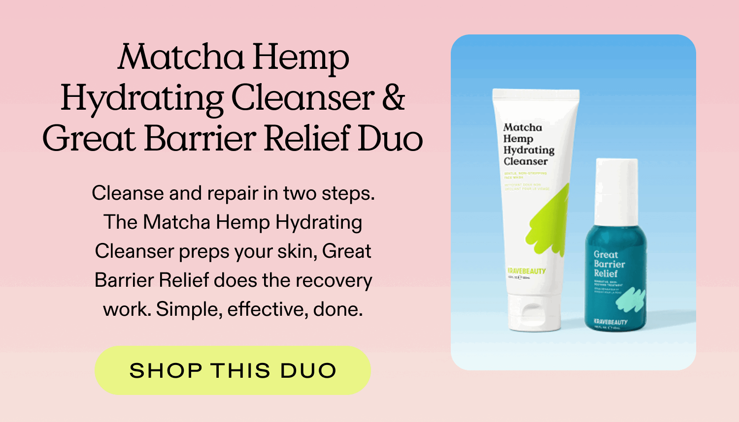 Matcha Hemp Hydrating Cleanser & Great Barrier Relief Duo