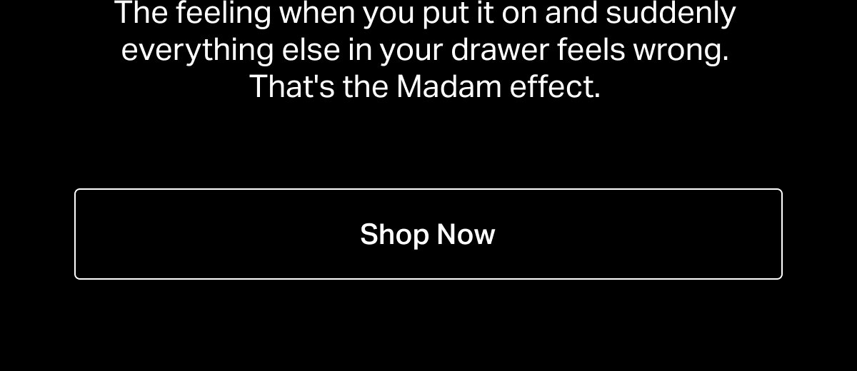 That's the Madam effect