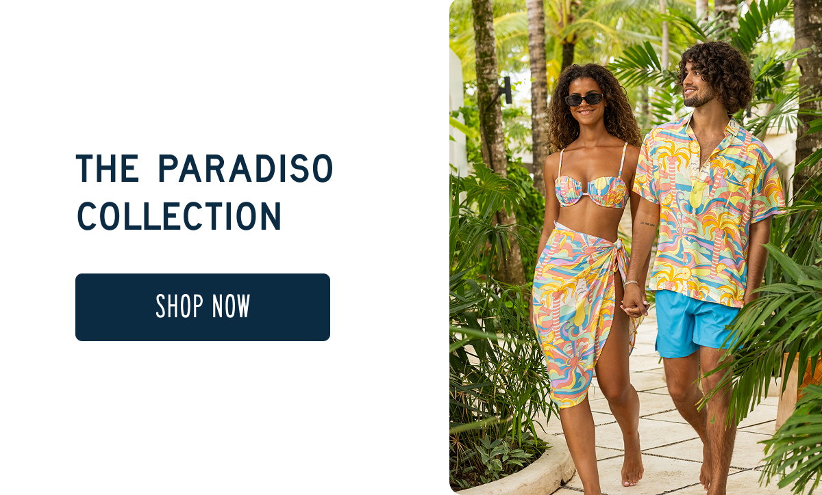 THE PARADISO COLLECTION  [[SHOP NOW]]