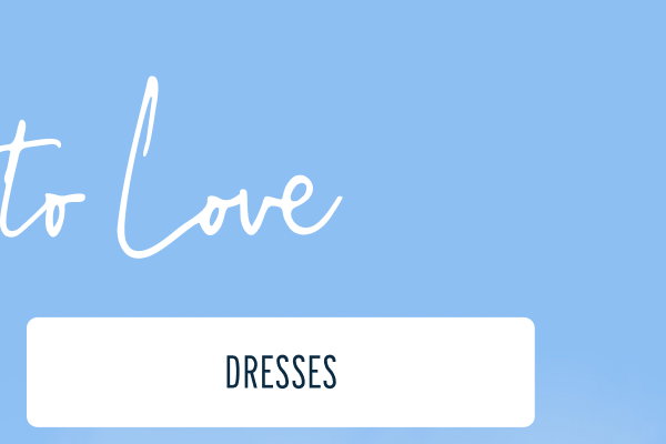 More to Love | [DRESSES]