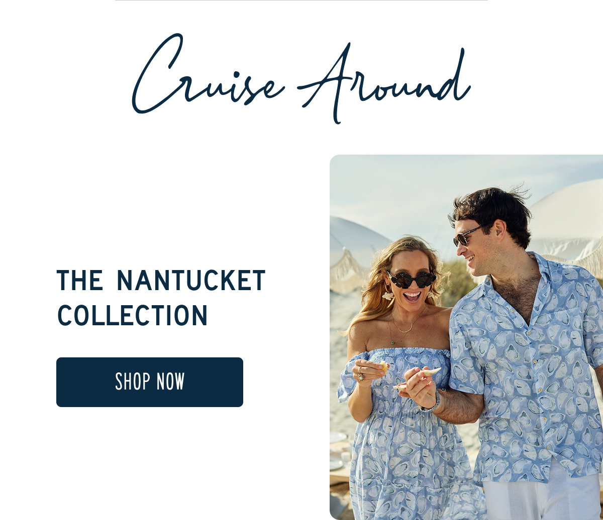 Cruise Around  THE NANTUCKET COLLECTION  [[SHOP NOW]]