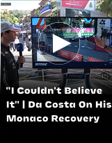 I couldn't believe it - Da Costa on his Monaco recovery