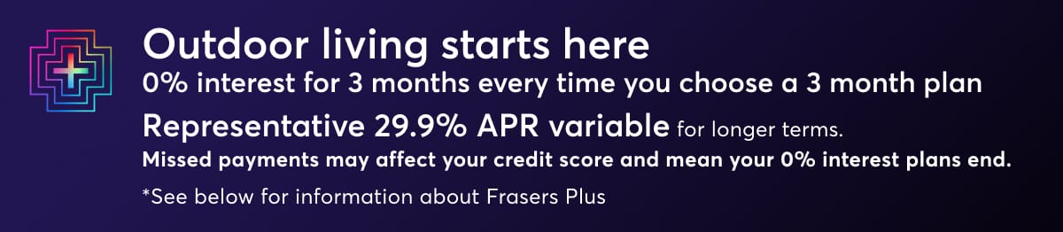 Frasers Plus. Learn more.