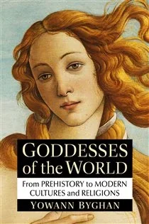 Goddesses of the World, by Yowann Byghan