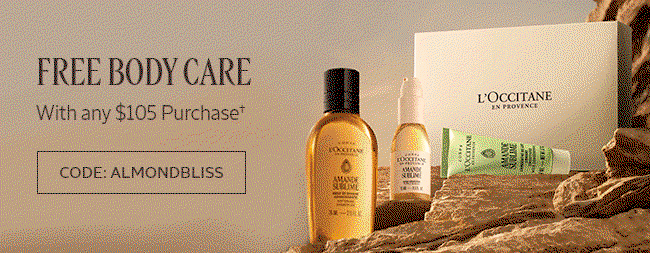 FREE BODY CARE WITH ANY $105 PURCHASE† | CODE: ALMONDBLISS