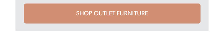 Click to shop Outlet Furniture