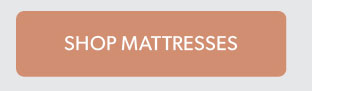 Click to shop Mattresses