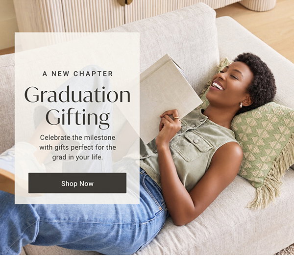 A New Chapter: Graduation Gifting - Shop Now