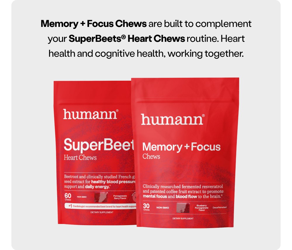 Memory + Focus Chews are built to complement your SuperBeets® Heart Chews routine. Heart health and cognitive health, working together.