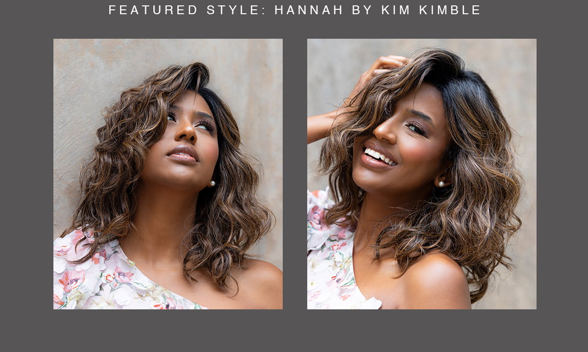 Featured style: Hannah by Kim Kimble