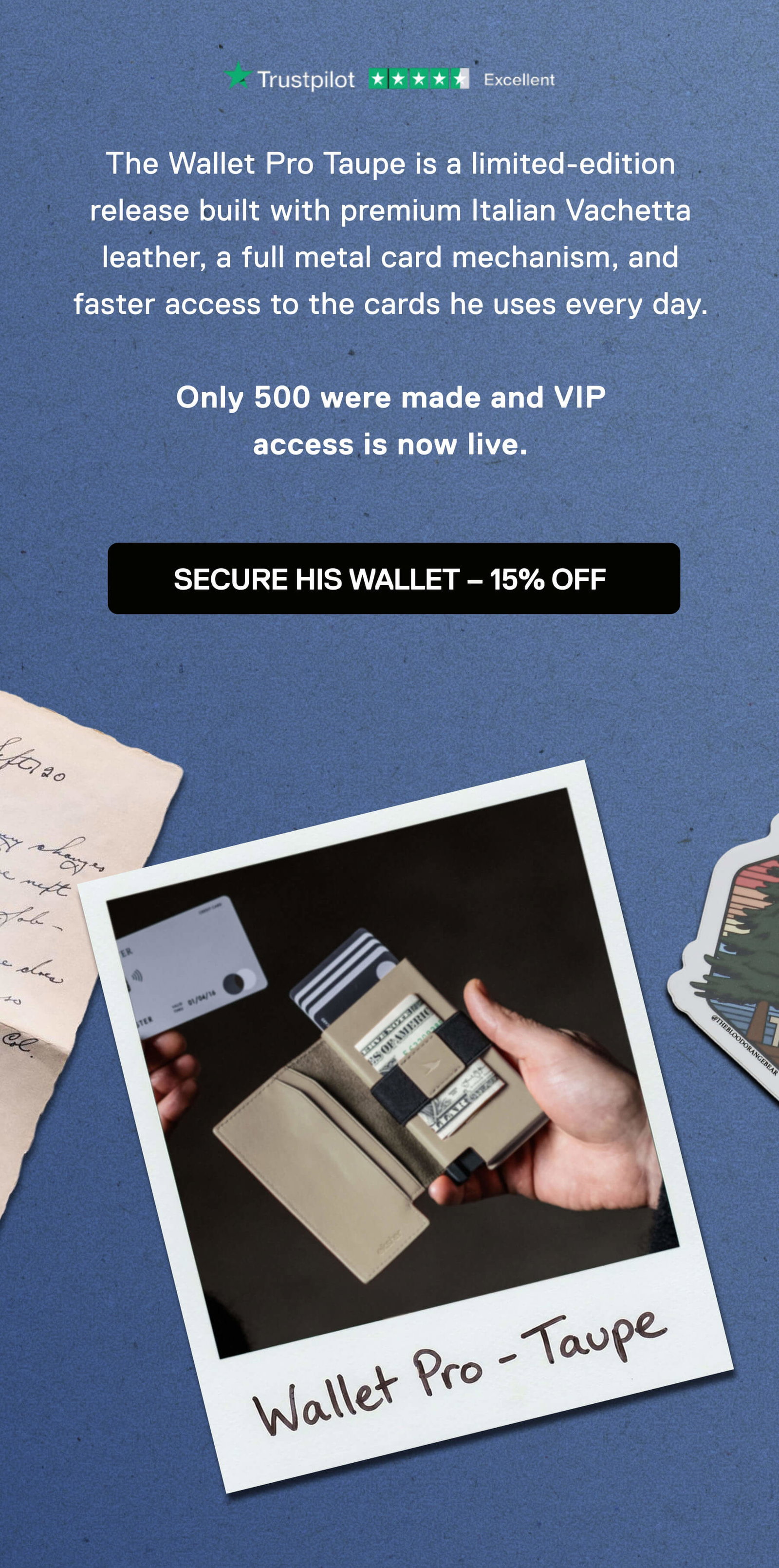 The Wallet Pro Taupe is a limited-edition release built with premium Italian Vachetta leather, a full metal card mechanism, and faster access to the cards he uses every day.  Only 500 were made and VIP access is now live. SECURE HIS WALLET - 15% OFF